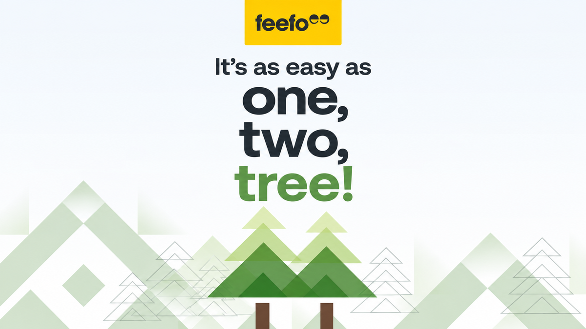 WE'RE TURNING YOUR FEEDBACK INTO GOOD FOR THE PLANET